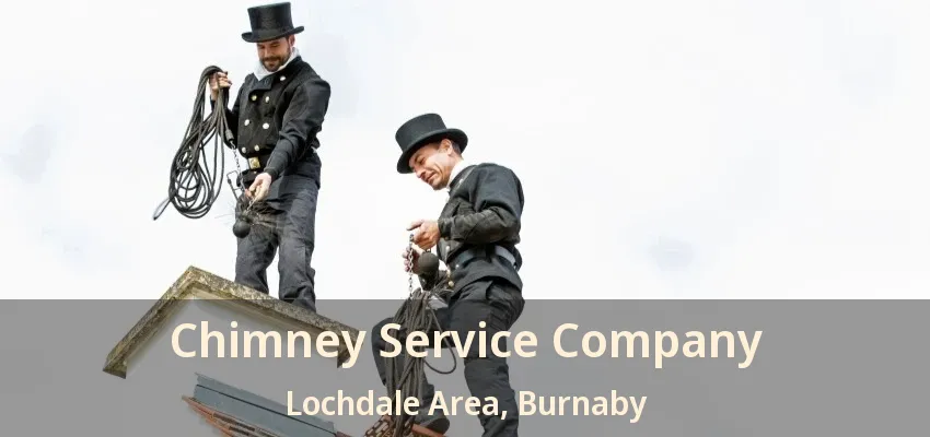 Chimney Service Company Lochdale Area, Burnaby - BC