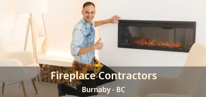 Fireplace Contractors Burnaby - BC